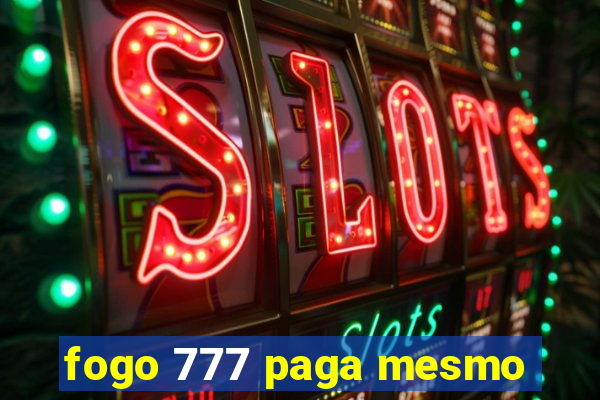 fogo 777 paga mesmo
